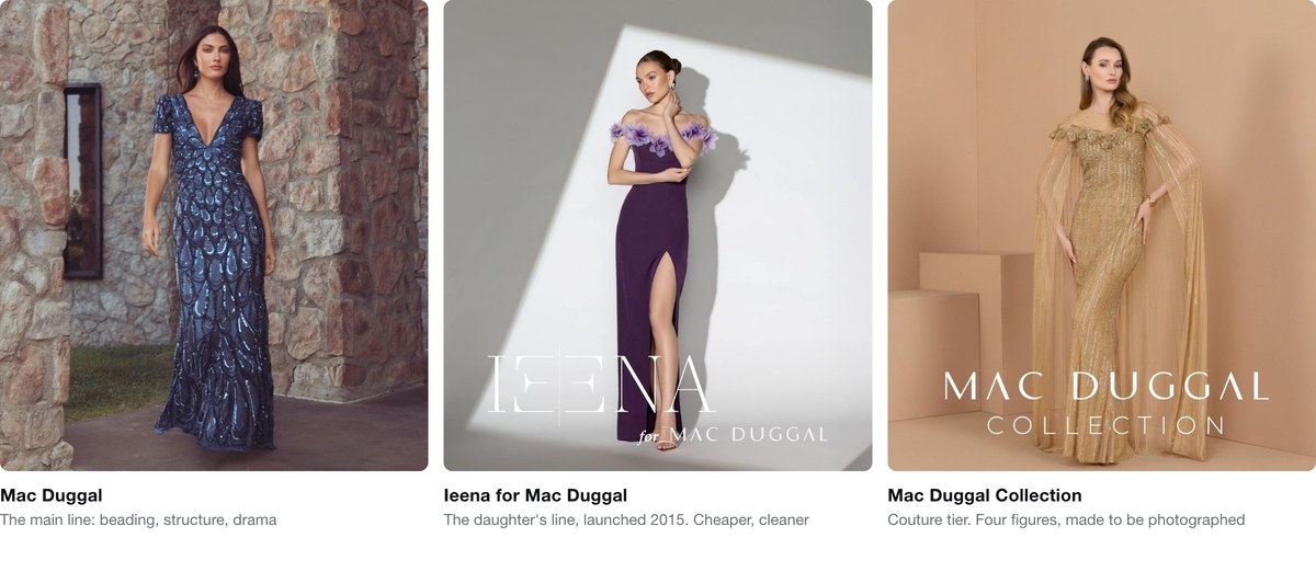 Mac Duggal's three labels: Mac Duggal, Ieena for Mac Duggal and Mac Duggal Collection